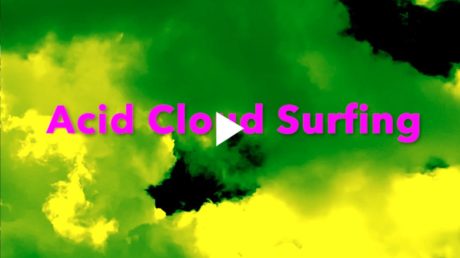 Acid Cloud Surfing.mp4